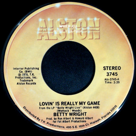 Betty Wright - Lovin' Is Really My Game / A Song For You side A