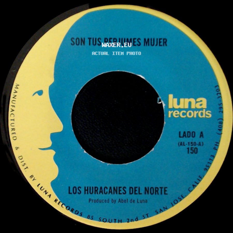 Los Huracanes Del Norte - Son Tus Perjumes Mujer / La Rubia Del Mono Negro side A