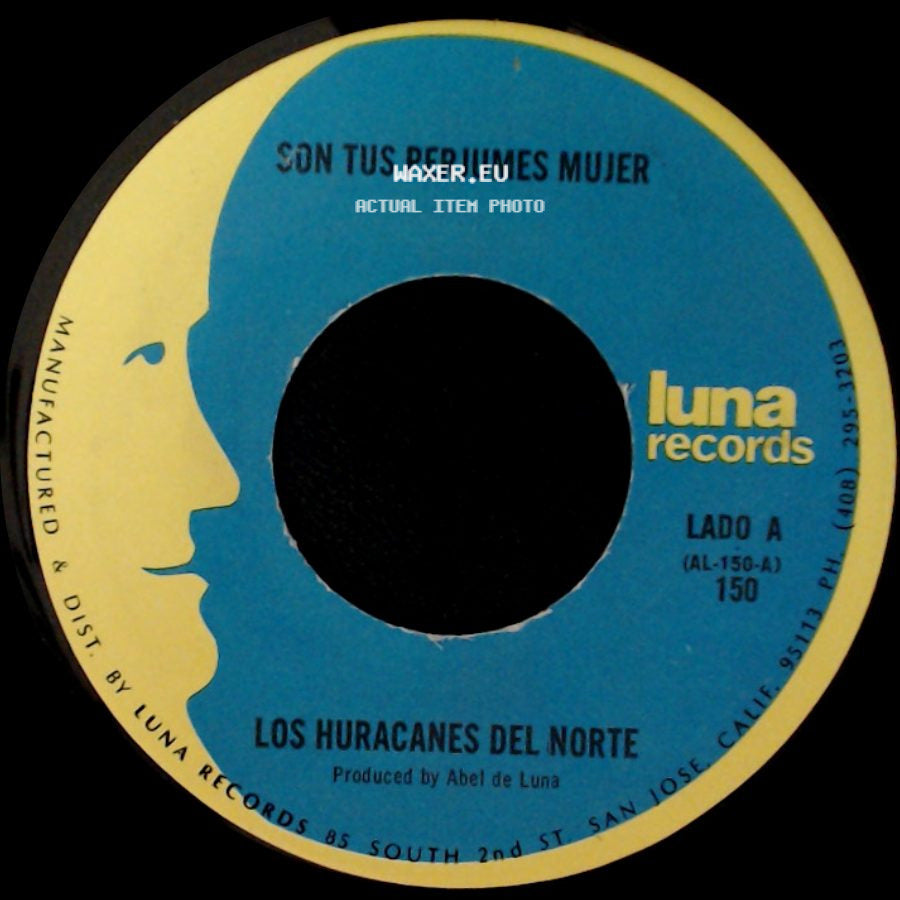 Los Huracanes Del Norte - Son Tus Perjumes Mujer / La Rubia Del Moño Negro side A