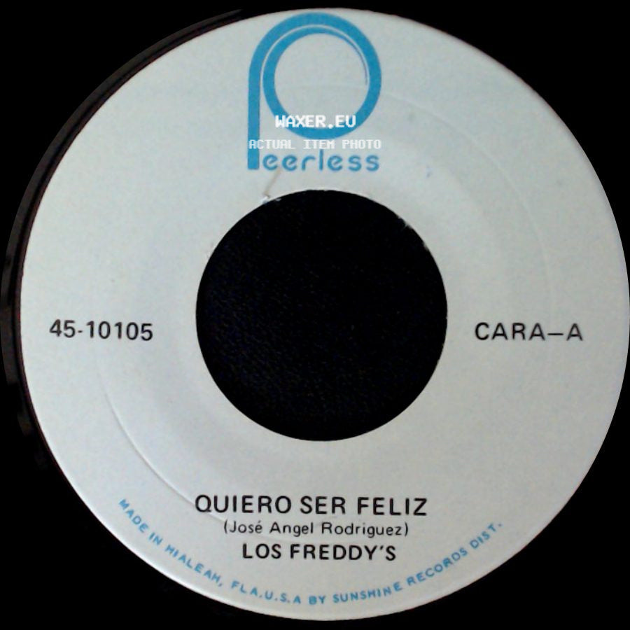 Los Freddy's - Quiero Ser Feliz / Es Mejor Decir Adios side A