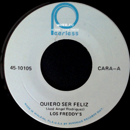 Los Freddy's - Quiero Ser Feliz / Es Mejor Decir Adios side A