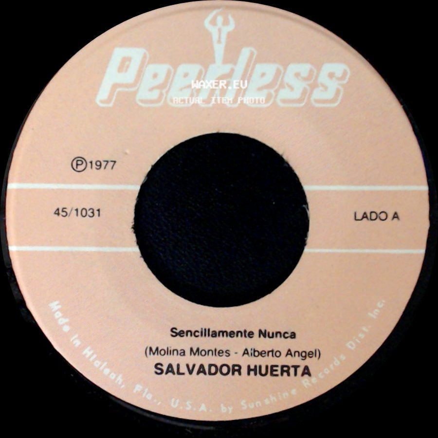 Salvador Huerta - Sencillamente Nunca / El Sureño side A