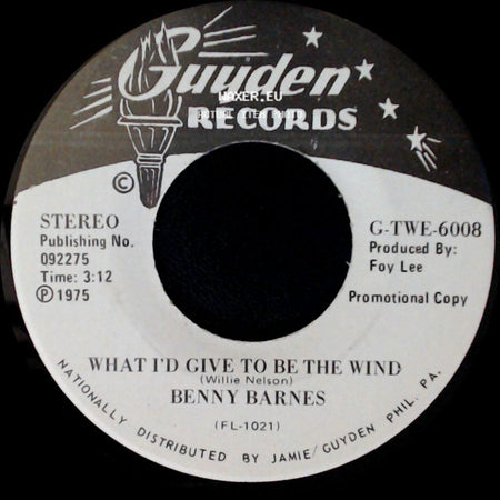Benny Barnes - What I'd Give To Be The Wind / Forget You Sits On My Table side A