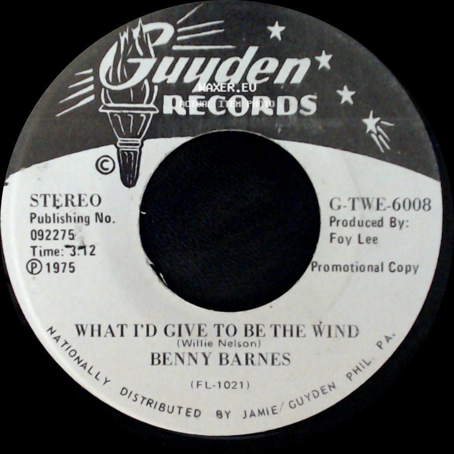 Benny Barnes - What I'd Give To Be The Wind / Forget You Sits On My Table side A