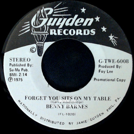 Benny Barnes - Forget You Sits On My Table / What I'd Give To Be The Wind side A