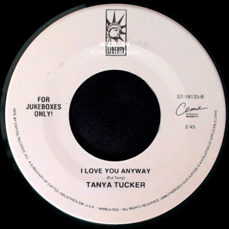 Tanya Tucker - I Love You Anyway / You Just Watch Me side A