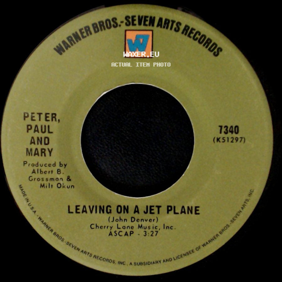 Peter, Paul And Mary - Leaving On A Jet Plane / The House Song side A