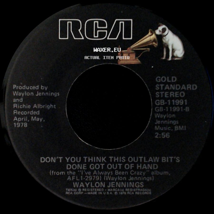 Waylon Jennings - I've Always Been Crazy / Don't You Think This Outlaw Bit's Done Got Out Of Hand side B