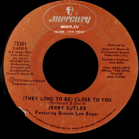 Jerry Butler Featuring Brenda Lee Eager / Jerry Butler - (They Long To Be) Close To You / You Can't Always Tell side A