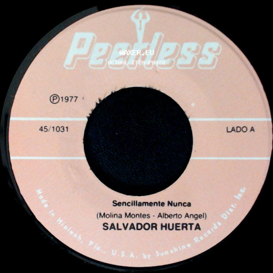 Salvador Huerta - Sencillamente Nunca / El Sureño side A