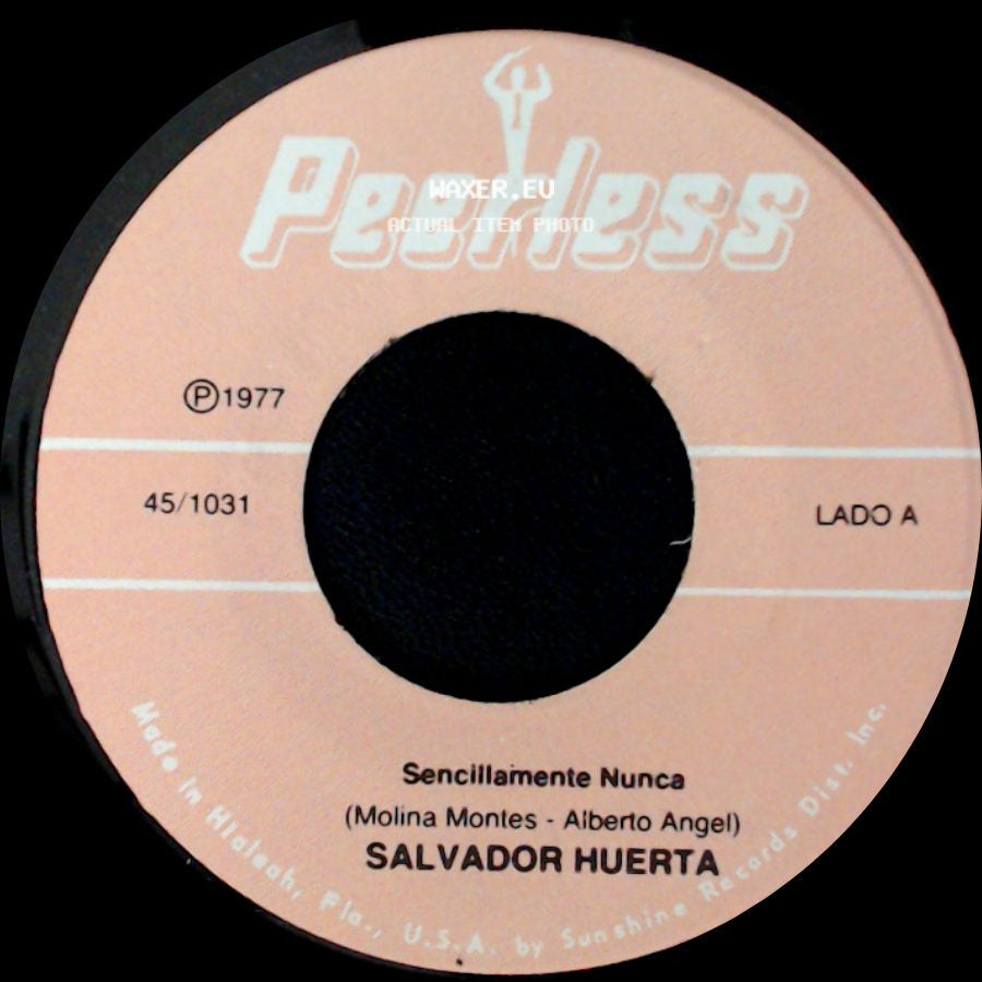 Salvador Huerta - Sencillamente Nunca / El Sureño side A