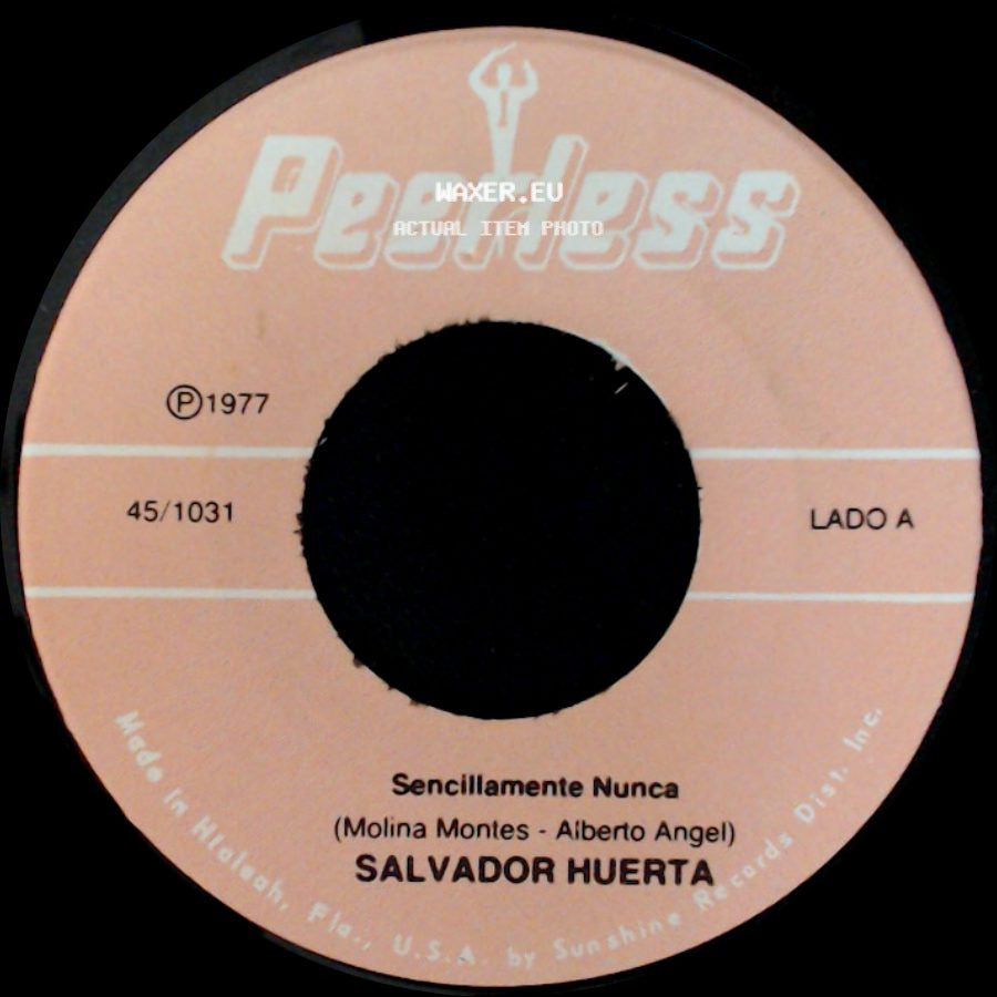 Salvador Huerta - Sencillamente Nunca / El Sureño side A