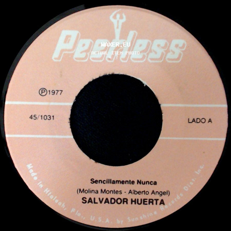 Salvador Huerta - Sencillamente Nunca / El Sureño side A