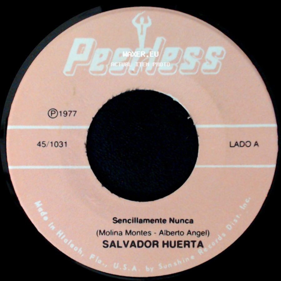 Salvador Huerta - Sencillamente Nunca / El Sureño side A