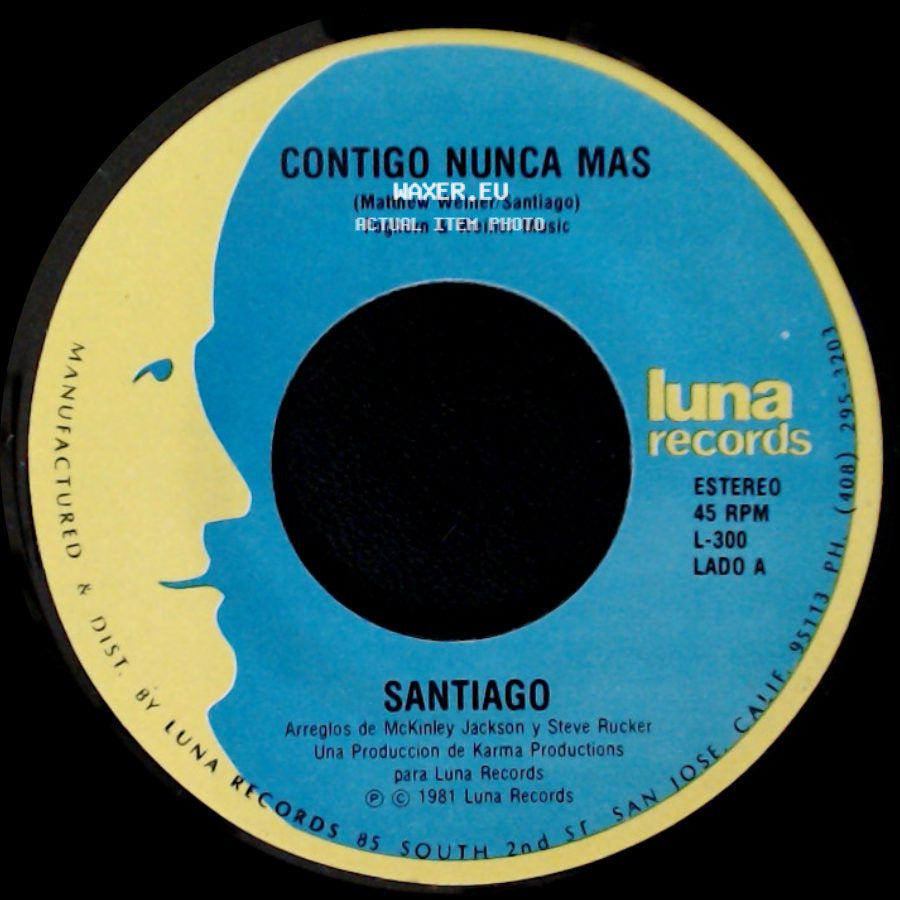 Santiago - Contigo Nunca Mas / Se Necesita Amor side A
