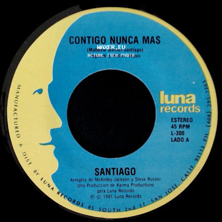 Santiago - Contigo Nunca Mas / Se Necesita Amor side A