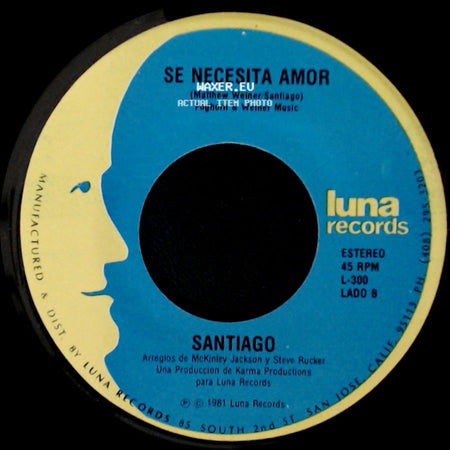 Santiago - Contigo Nunca Mas / Se Necesita Amor side B