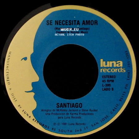 Santiago - Contigo Nunca Mas / Se Necesita Amor side B
