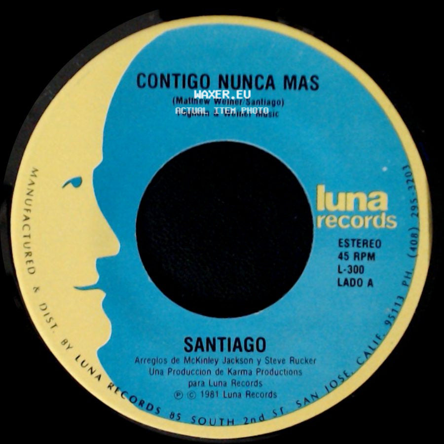 Santiago - Contigo Nunca Mas / Se Necesita Amor side A