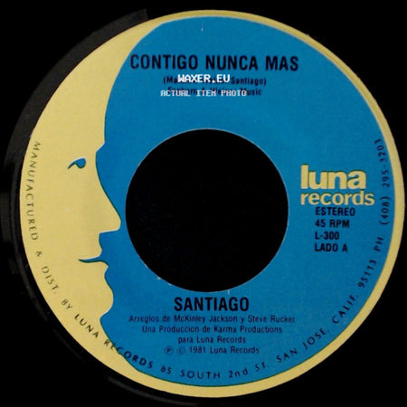 Santiago - Contigo Nunca Mas / Se Necesita Amor side A