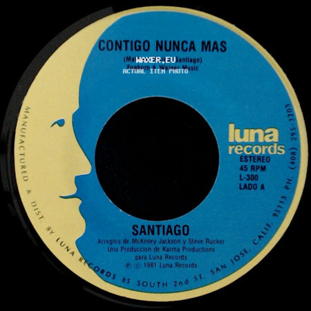Santiago - Contigo Nunca Mas / Se Necesita Amor side A