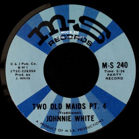 Johnnie White - Two Old Maids Pt. 4 / Two Old Maids Pt. 3 side A