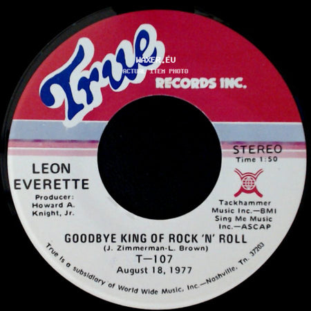 Leon Everette - Where The Daisies Grow Wild / Goodbye King Of Rock 'n' Roll side B