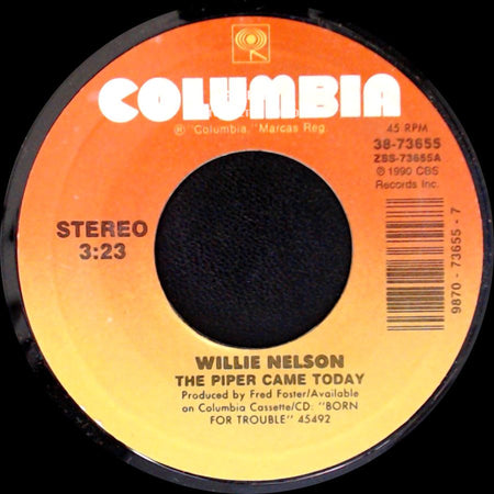 Willie Nelson - The Piper Came Today / (I Don't Have A Reason) To Go To California Anymore side A