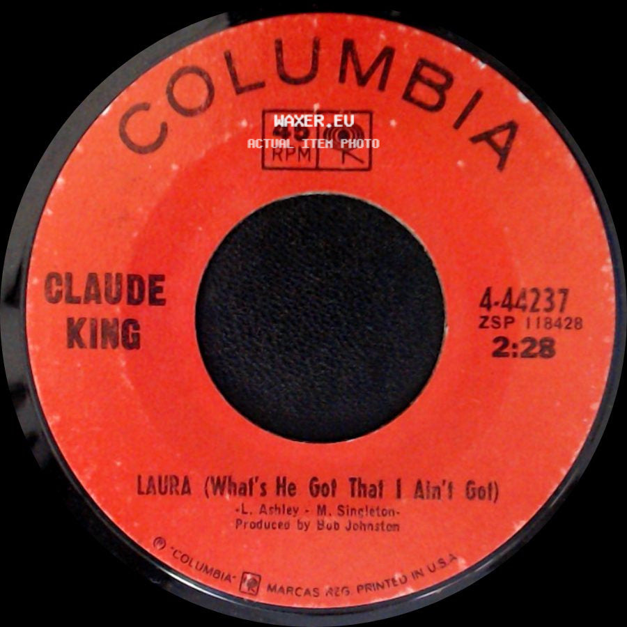 Claude King - Laura (What's He Got That I Ain't Got) / Good-By My Love side A