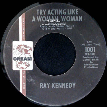 Ray Kennedy - She's A Lady / Try Acting Like A Woman, Woman side B