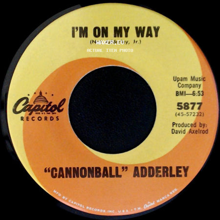 "Cannonball" Adderley - Why? (Am I Treated So Bad) / I'm On My Way side B