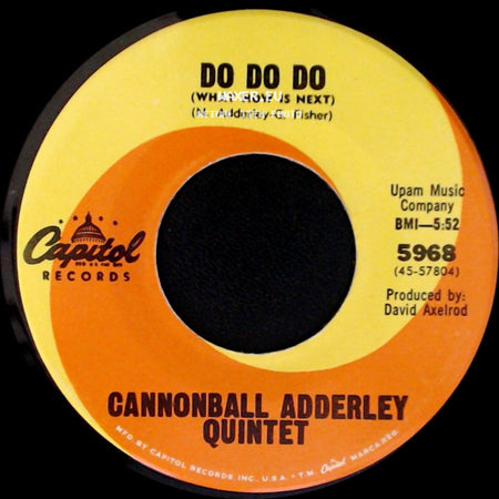 Cannonball Adderley Quintet - Walk Tall (Baby, That's What I Need) / Do Do Do (What Now Is Next) side B