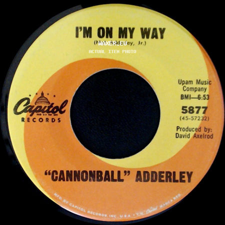 "Cannonball" Adderley - I'm On My Way / Why? (Am I Treated So Bad) side A