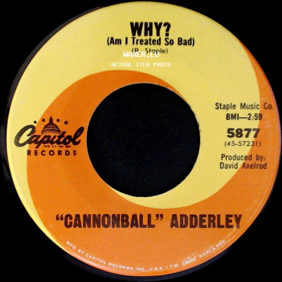 "Cannonball" Adderley - I'm On My Way / Why? (Am I Treated So Bad) side B