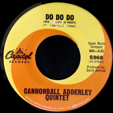 Cannonball Adderley Quintet - Walk Tall (Baby, That's What I Need) / Do Do Do (What Now Is Next) side B