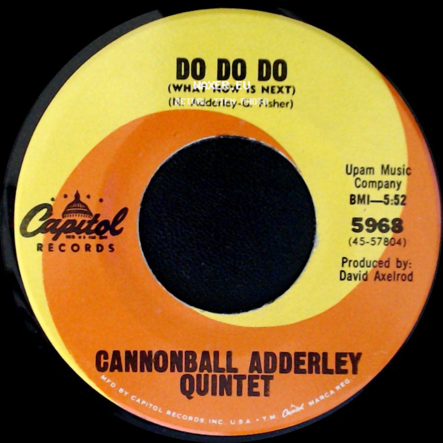 Cannonball Adderley Quintet - Walk Tall (Baby, That's What I Need) / Do Do Do (What Now Is Next) side B