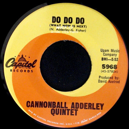 Cannonball Adderley Quintet - Walk Tall (Baby, That's What I Need) / Do Do Do (What Now Is Next) side B