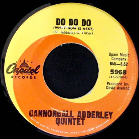 Cannonball Adderley Quintet - Walk Tall (Baby, That's What I Need) / Do Do Do (What Now Is Next) side B