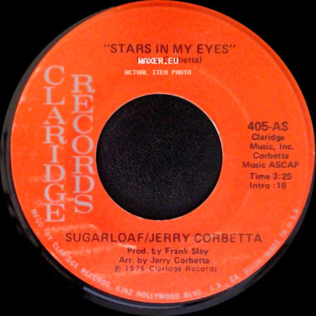 Sugarloaf/Jerry Corbetta - Stars In My Eyes / Myra, Myra side A