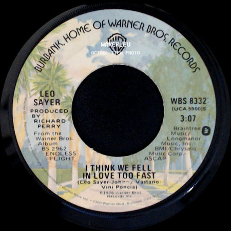 Leo Sayer - When I Need You / I Think We Fell In Love Too Fast side B