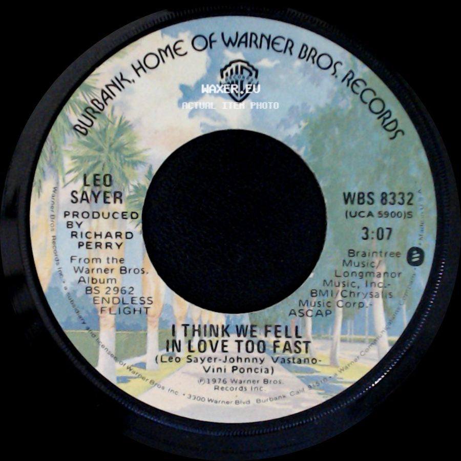 Leo Sayer - I Think We Fell In Love Too Fast / When I Need You side A