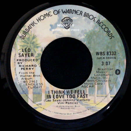 Leo Sayer - When I Need You / I Think We Fell In Love Too Fast side B