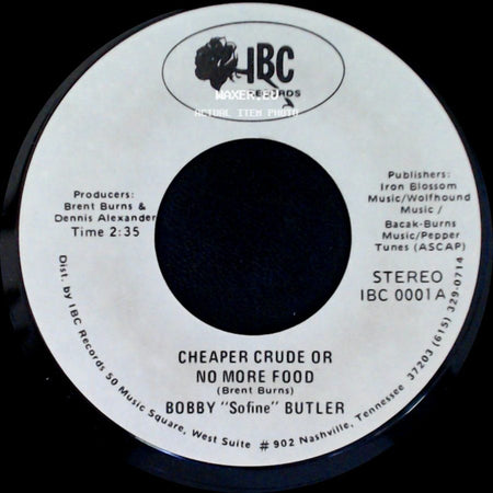 Bobby "Sofine" Butler - Cheaper Crude Or No More Food / Bobby's (Nervous) Breakdown side A