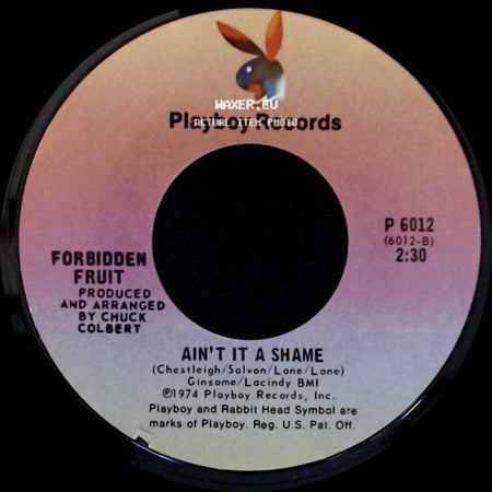 Forbidden Fruit - Ain't It A Shame / Tutsi '74 side A