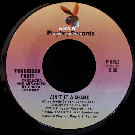 Forbidden Fruit - Ain't It A Shame / Tutsi '74 side A