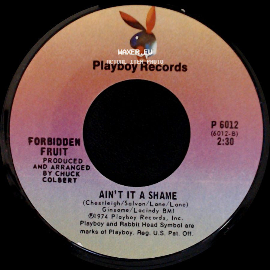 Forbidden Fruit - Ain't It A Shame / Tutsi '74 side A