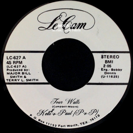 Kelli & Paul (P & P) / Kell & Paul (S & P) - Four Walls / I Wouldn't Trade You For The World side A
