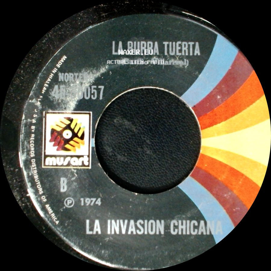 La Invasion Chicana - La Burra Tuerta / Que Le Maten Pollo side A