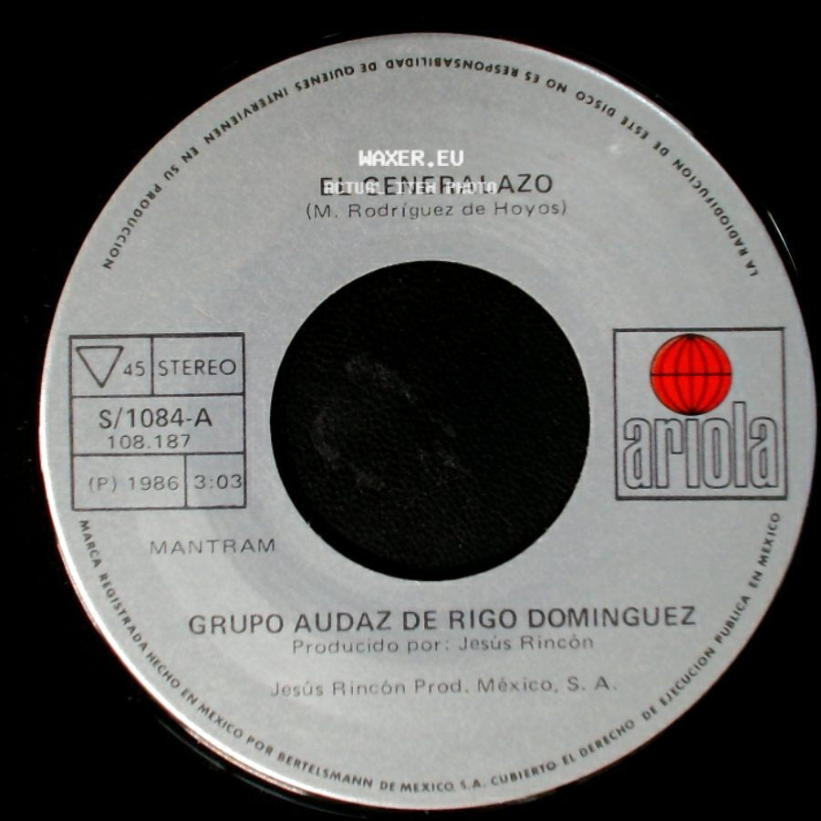 Grupo Audaz De Rigo Dominguez - El Generalazo / Con Mis Propias Manos side A