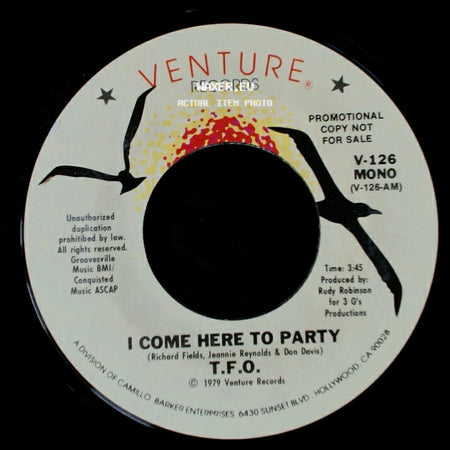 T.F.O. - I Come Here To Party / I Come Here To Party side B